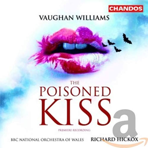 Ralph Vaughan-Williams : The poisoned kiss