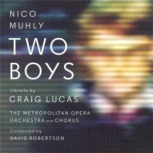 Nico Muhly : Two Boys