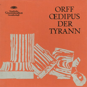 Carl Orff : Oedipus der Tyrann