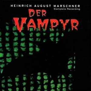 Marschner : Der Vampyr